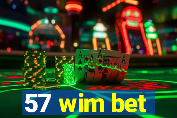 57 wim bet